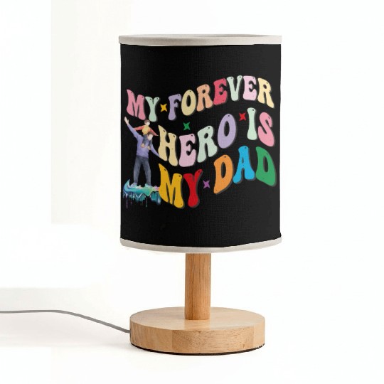 My Forever Hero Is My Dad Fabric Lamps