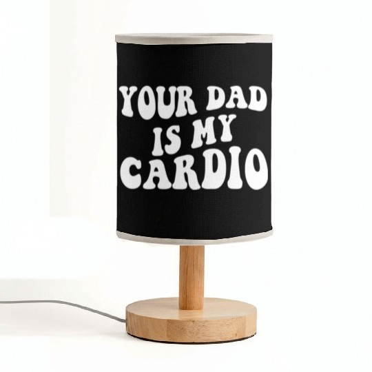 Your Dad is My Cardio 80s aesthetic Fabric Lamps