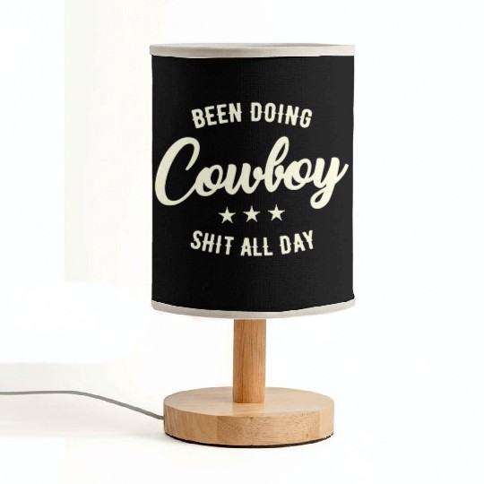 Been Doing Cowboy Shit All Day Fabric Lamps