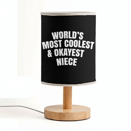 World s Most Coolest And Okayest Niece Fabric Lamps