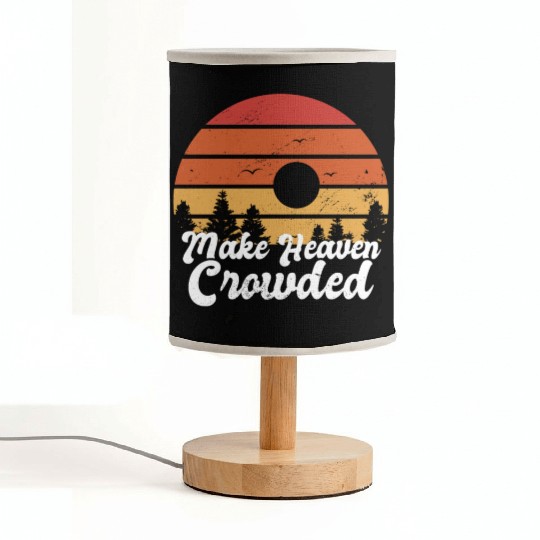 Make Heaven Crowded Bible Verse Faith In Jesus Fabric Lamps