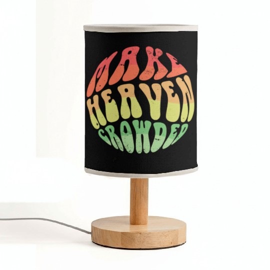 Make Heaven Crowded Bible Verse Jesus Church Fabric Lamps