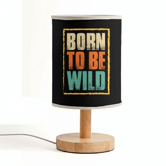 born to be wild; nature; wilderness; outdoors Fabric Lamps