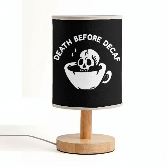 Death Before Decaf-Coffee Fabric Lamps