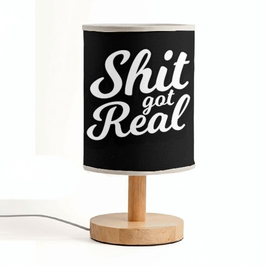 Shit Got Real Fabric Lamps