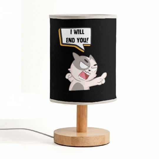 Angry Cat Saying I Will End You Fabric Lamps