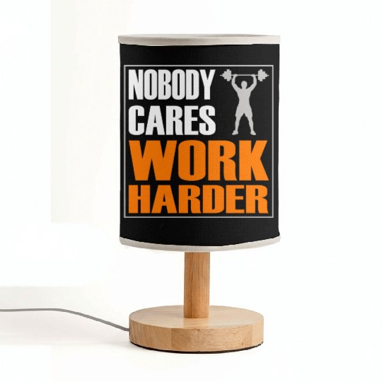 Nobody Cares Work Harder Gym Wear Bodybuilding Fabric Lamps
