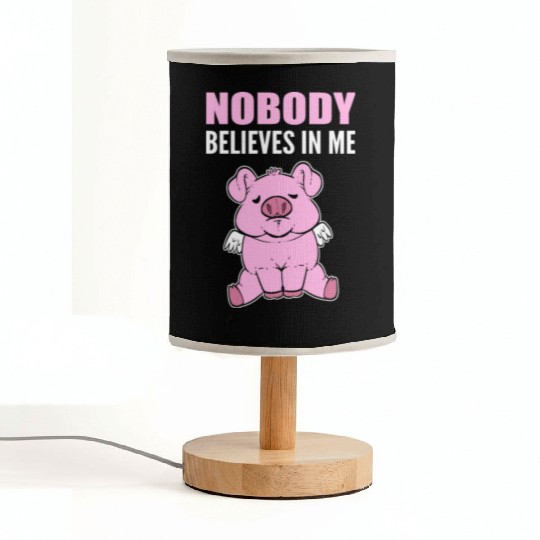 Nobody Believes Hopeful Person Gift Fabric Lamps