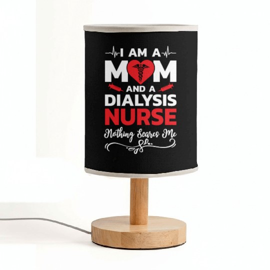 I m A Mom And A Dialysis Nurse Nothing Scares Me Fabric Lamps