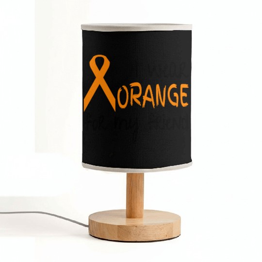 I Wear Orange For My Friend Ribbon Awareness Fabric Lamps