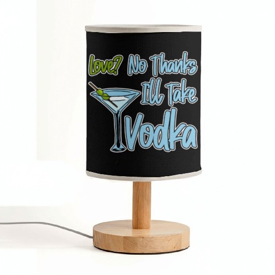 Love, No Thanks, I'll Take Vodka 4 Fabric Lamps