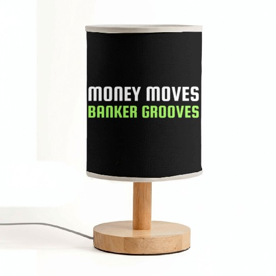 MONEY MOVES BANKER GROOVES Fabric Lamps