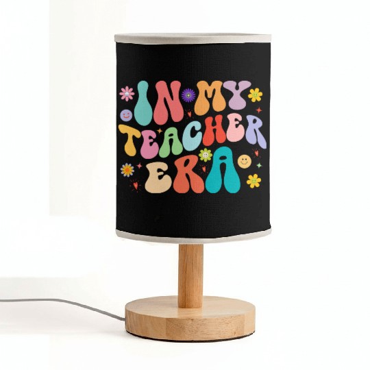 In My Teacher Era First Day Back To School Fabric Lamps