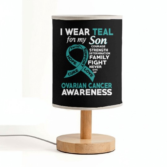 I Wear Teal For My Son Ovarian Cancer Awareness Fabric Lamps