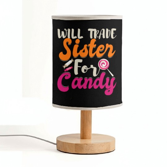 Will Trade Sister For Candy Fabric Lamps