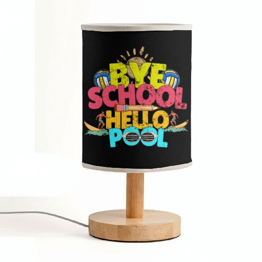 Bye School Hello Pool Last Day Of School Teacher Fabric Lamps