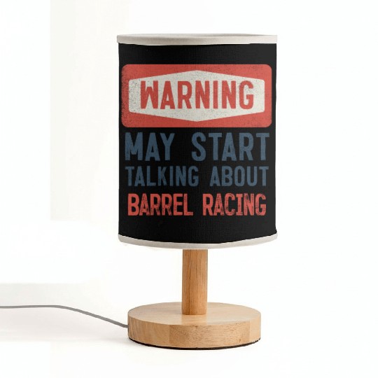 Warning May Start Talking About Barrel Racing Fabric Lamps