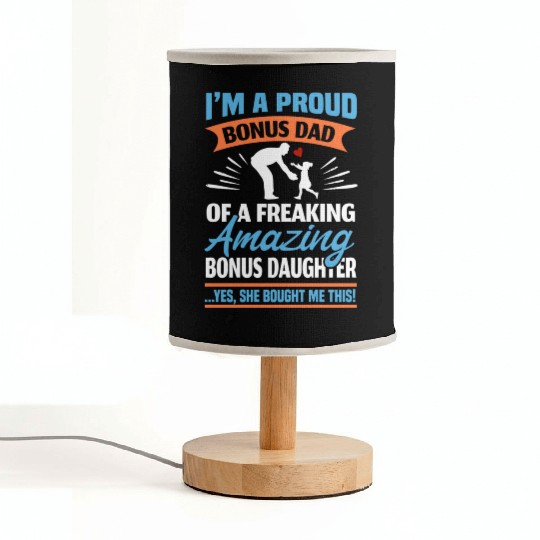 I Am A Proud Bonus Dad Fabric Lamps