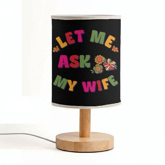 Let me ask my wife Fabric Lamps
