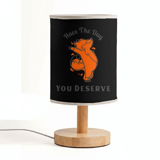 Have The Day You Deserve, red fox, animal Fabric Lamps