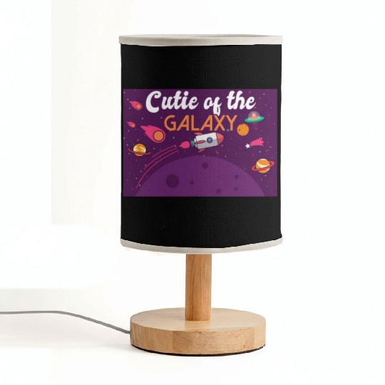 Cutie Of The Galaxy! Sweet Girl, Child Baby, Girl, Fabric Lamps
