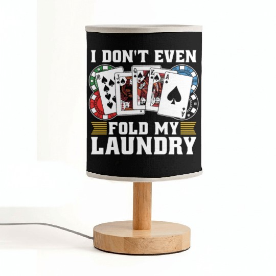 Classic Blackjack I Don't Even Fold My Card Game Fabric Lamps