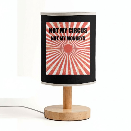 Not My Circus Not My Monkeys - Circus Carnival Fabric Lamps