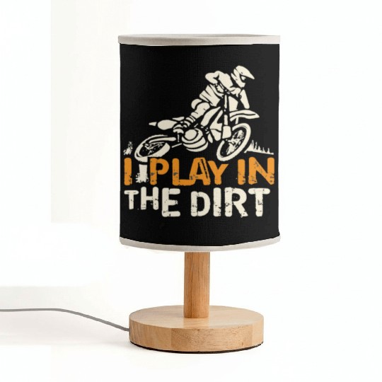 Motocross Dirtbike I Play In The Dirt Fabric Lamps
