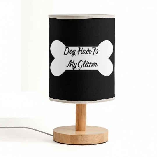 Dog hair is my glitter ,dogs lover , cute , bone Fabric Lamps