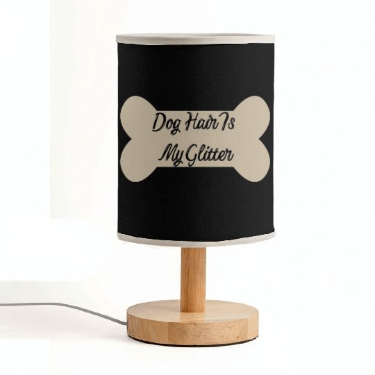 Dog hair is my glitter ,dogs lover , cute , bone Fabric Lamps