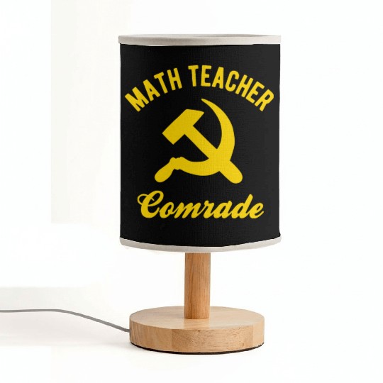Communist Math Teacher Math Teacher Comrades Fabric Lamps