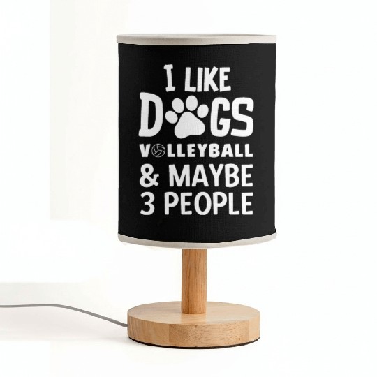 I Like Dogs Volleyball Maybe 3 People Fabric Lamps