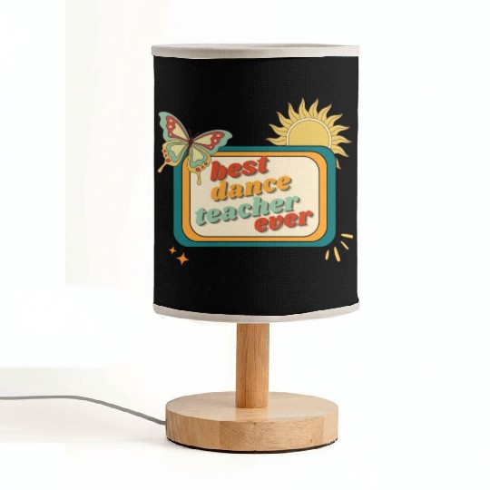 Teacher Appreciation, best dance teacher ever Fabric Lamps