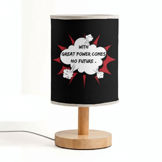 superhero sarcastic saying, with great power comes Fabric Lamps