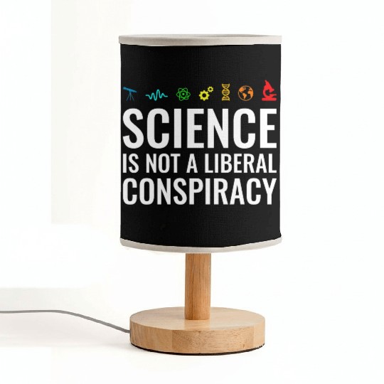 Science is not a liberal conspiracy Fabric Lamps