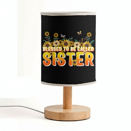 Sisterhood Fabric Lamps, Blessed To Be Called Sister