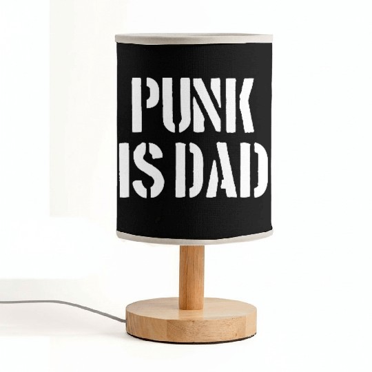 Punk is Dad Fabric Lamps