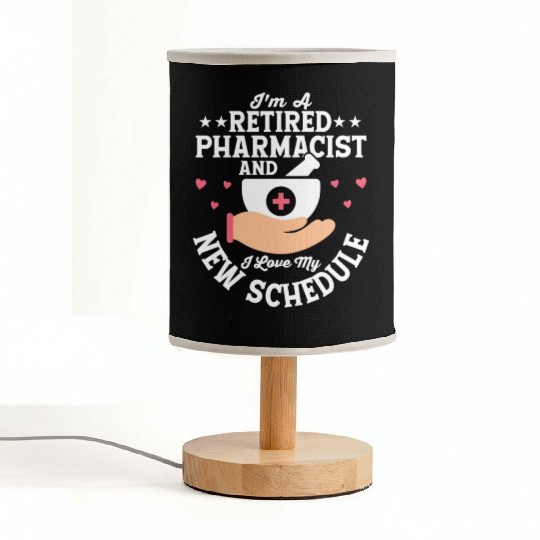 I'm A Retired Pharmacist Medical Tech Pharmacy Fabric Lamps