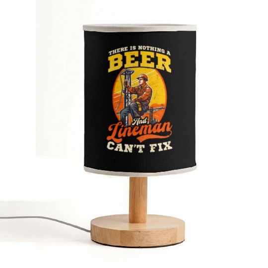 Lineman Pole Nothing Beer And Lineman Cant Fix Fabric Lamps