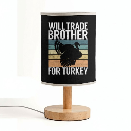Thanksgiving Will Trade Brother For Turkey Food Fabric Lamps