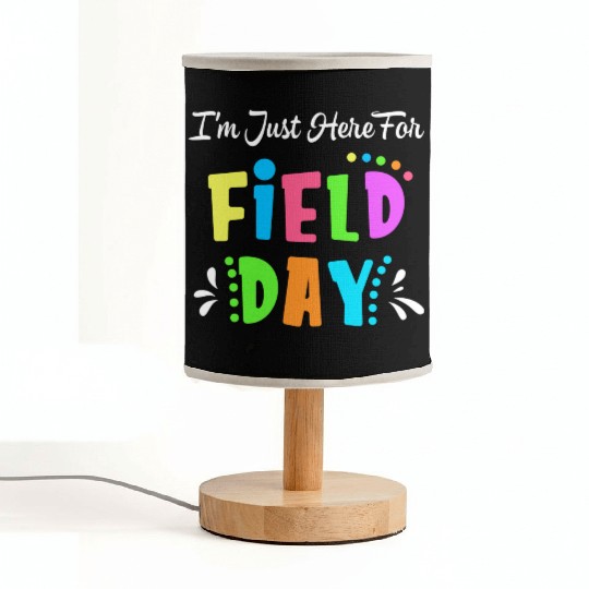 School Field Day Teacher I m Just Here For Field Fabric Lamps