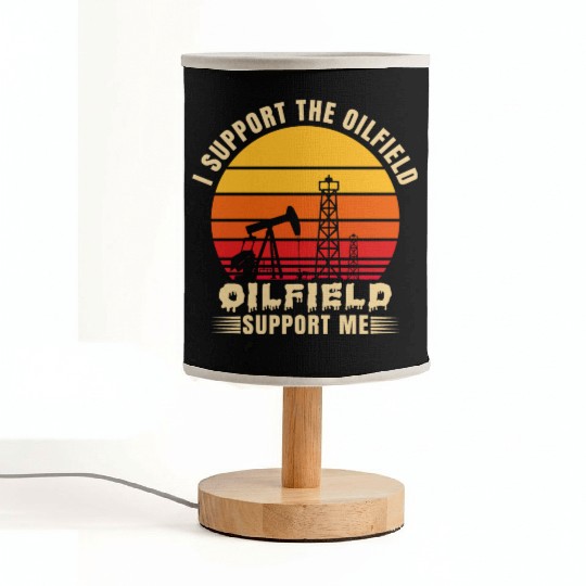 i support the oilfield oilfield support me Fabric Lamps