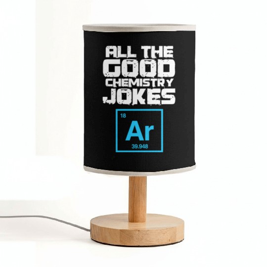 All The Good Chemistry Jokes Ar Argon Fabric Lamps