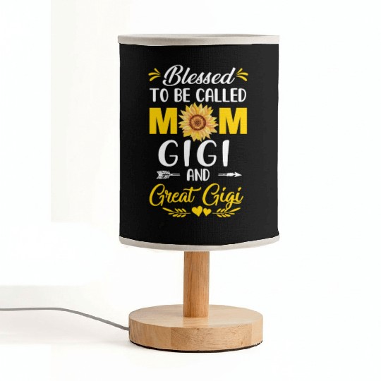 Blessed To Be Called Mom Gigi Great Gigi Mothers Fabric Lamps