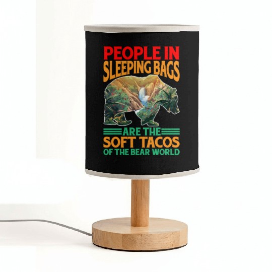 People In Sleeping Bags Are The Tacos Of Bears 3 Fabric Lamps