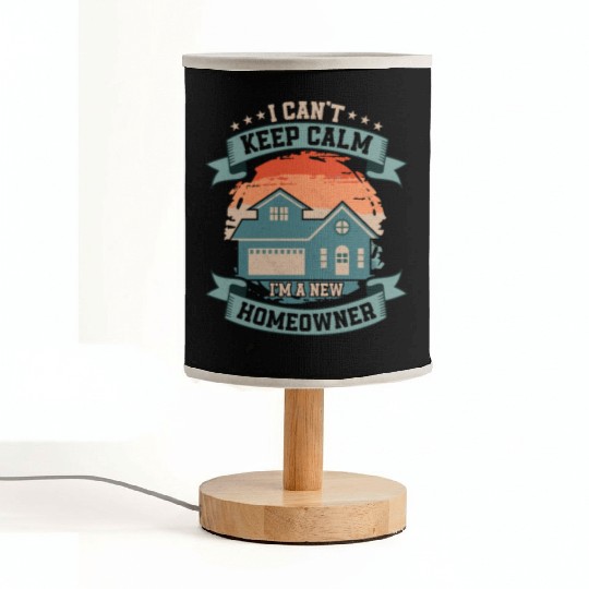 I Can't Keep Calm I'm A New Homeowner Home Housewa Fabric Lamps