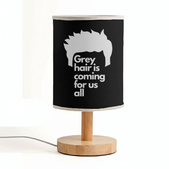 Grey Hair is coming for us all Fabric Lamps