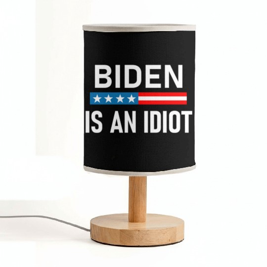 President Joe Biden is an Idiot Fabric Lamps