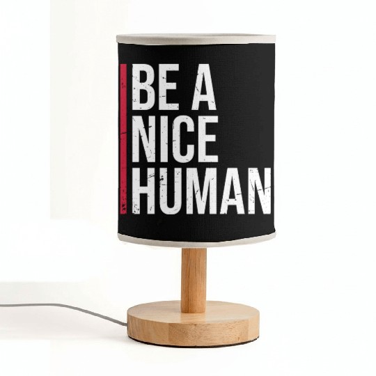 Be A Nice Human Motivate Good Kindness Quote Fabric Lamps