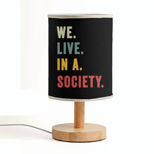 We Live In A Society Fabric Lamps
